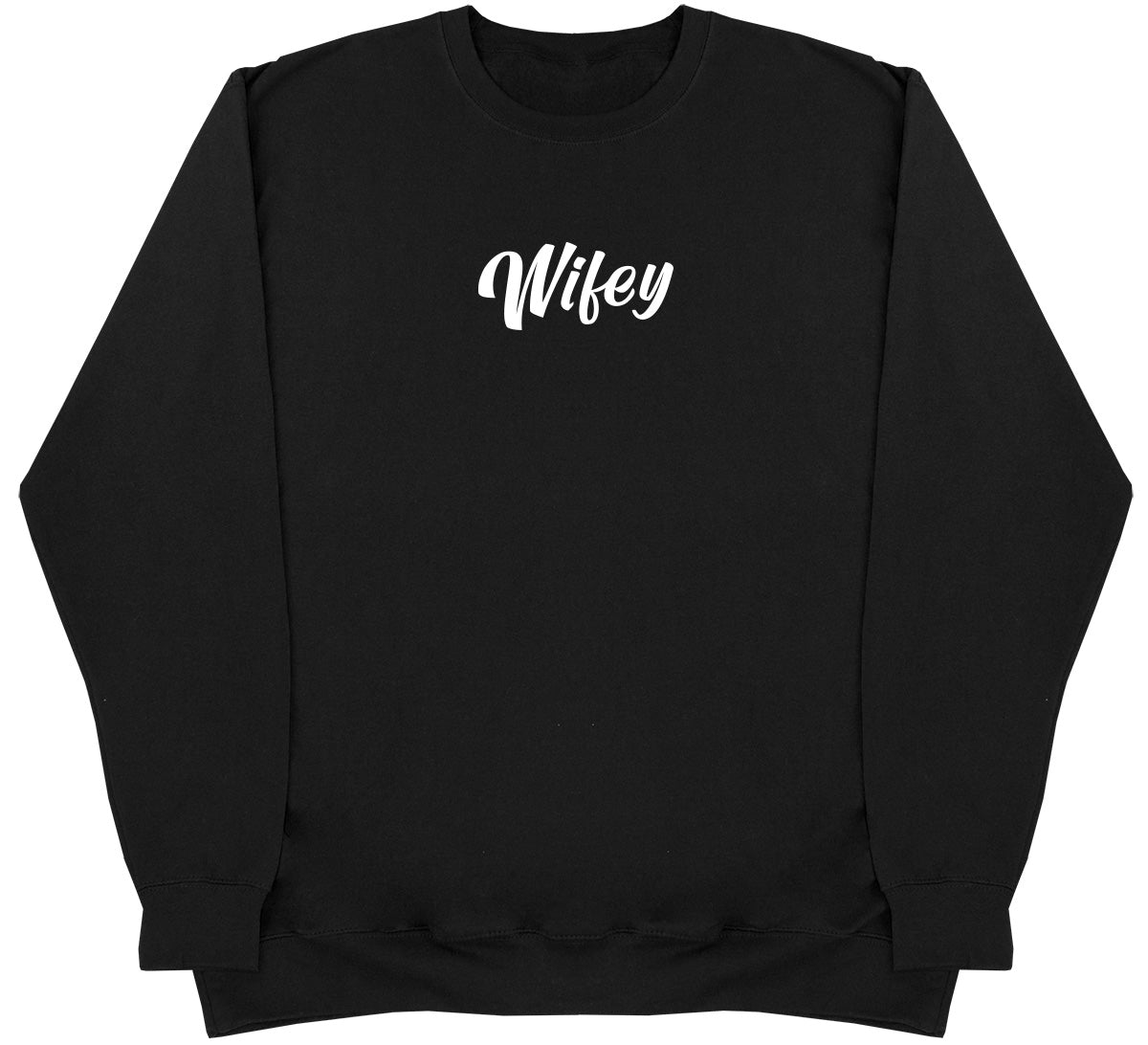 Wifey - Huge Oversized Comfy Original Sweater